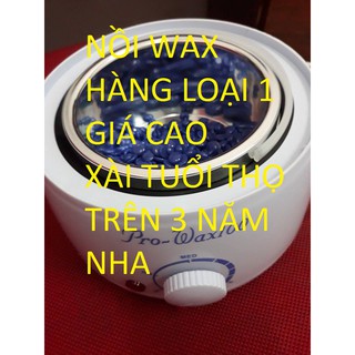 NỒI - MÁY WAX LÔNG NÓNG [ hàng loại 1 - đồng tiền đi liền chất lượng ]