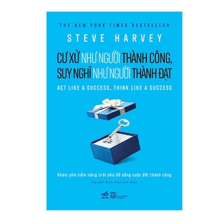 Sách - cư xử như người thành công suy nghĩ như người thành đạt