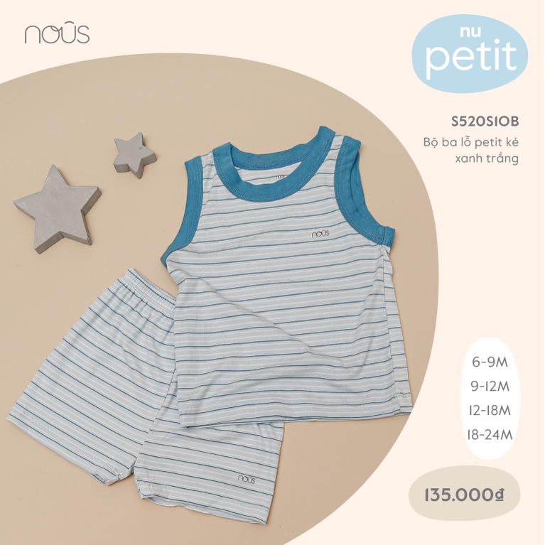 Bộ Quần Áo Ba Lỗ Nous Đủ Mẫu Nu petit, nu doux, nu air (Size từ 6-9 đến 18-24 Tháng)