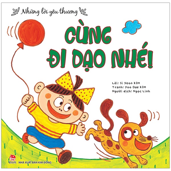 Sách - Những Lời Yêu Thương: Cùng Đi Dạo Nhé! - NXB Kim Đồng