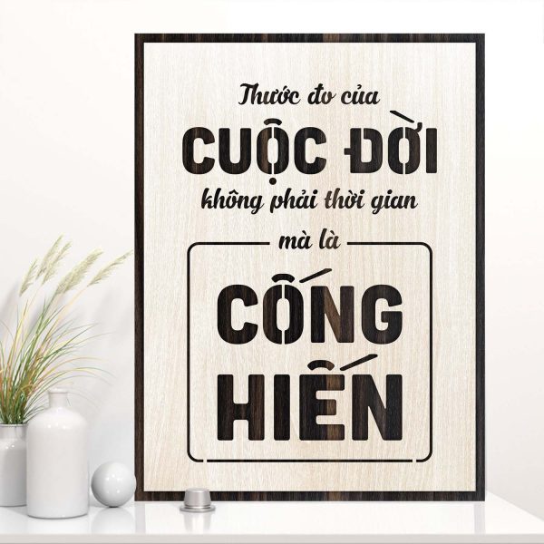 Tranh gỗ decor tạo động lực "Thước đo cuộc đời không phải thời gian mà là cống hiến"