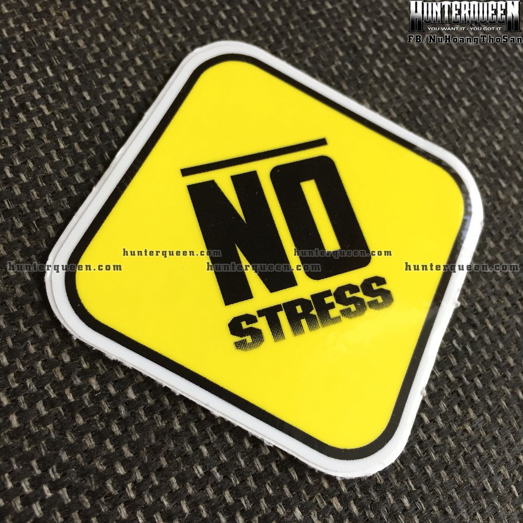 No Stress[7.2x7.5cm] decal cao cấp chống nước, sắc nét, bền màu, dính chặt. Hình dán logo trang trí mọi nơi