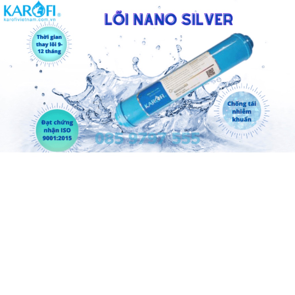 Lõi lọc Nano Silver Karofi chính hãng - Lõi Nano Bạc- Lõi lọc nước số 9- lọc nước 247 max rẻ