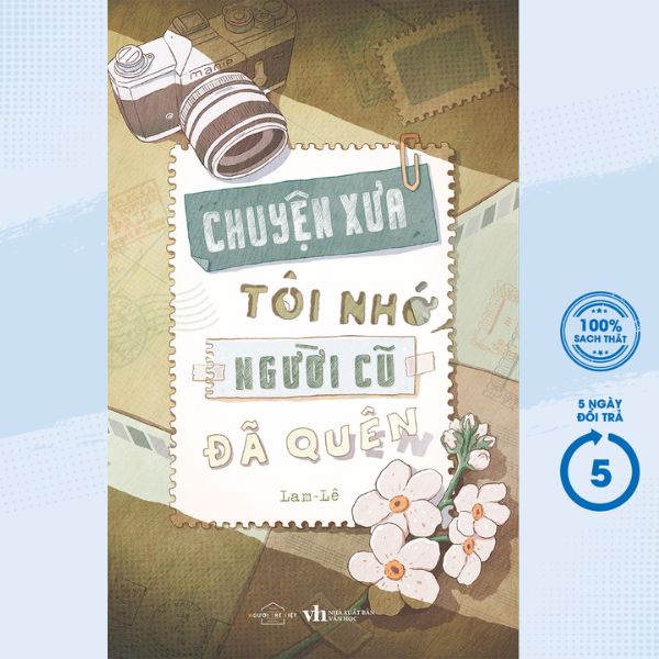 Sách - Chuyện Xưa Tôi Nhớ, Người Cũ Đã Quên - AZ