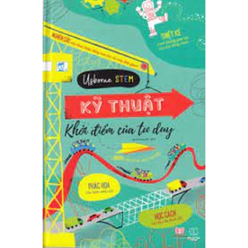 Sách - Usborne Stem Kỹ Thuật - Khởi Điểm Của Tư Duy