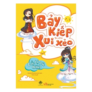 📖 phiên bản mới - 7 kiếp xui xẻo - cửu lộ phi hương