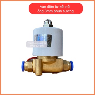 Van điện từ kết nối ống 8mm phun sương.