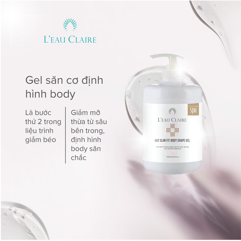 Gel Săn Cơ L'eau Claire Hot Slim Fit Shape Gel Săn Cơ Giảm Mỡ Sâu Định Hình Body Phù Hợp Cho Mọi Loại Da 1000ml