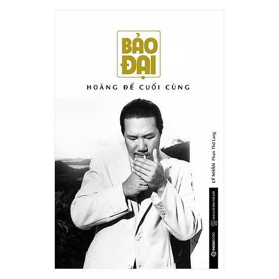 Sách Sài Gòn - Bảo Đại - Hoàng Đế Cuối Cùng