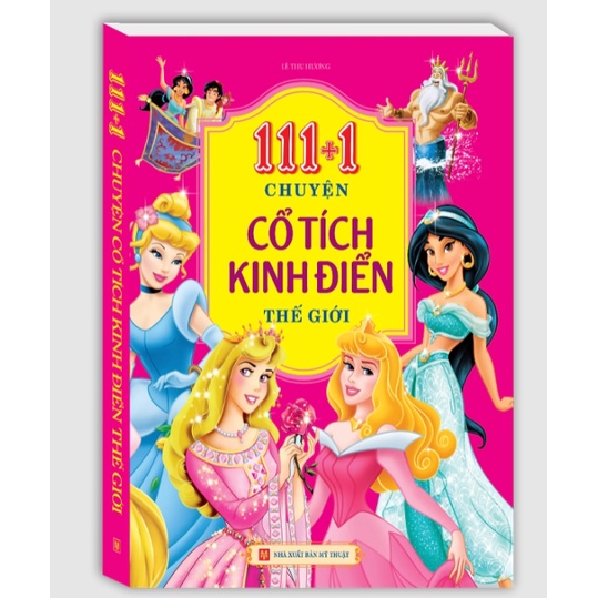 Sách - 111+1 chuyện cổ tích kinh điển thế giới ( Bìa Cứng )
