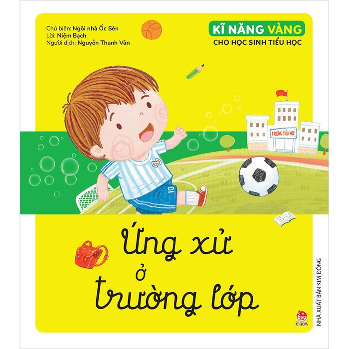 Sách Kĩ Năng Vàng Cho Học Sinh Tiểu Học: Thói Quen Tốt Trong Sinh Hoạt, Ứng Xử Ở Trường Lớp