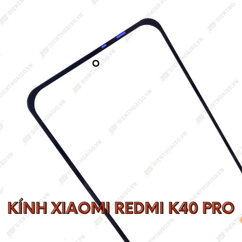 Mặt kính dành cho xiaomi Redmi k40 pro 5g