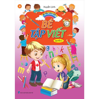 Bé Yêu Vào Lớp 1 - Bé Tập Viết (Quyển 1-2)