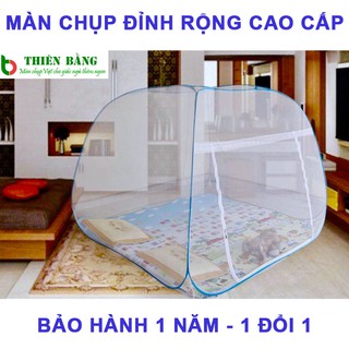 Màn Chụp Đỉnh Rộng Cao Cấp Thiên Bằng