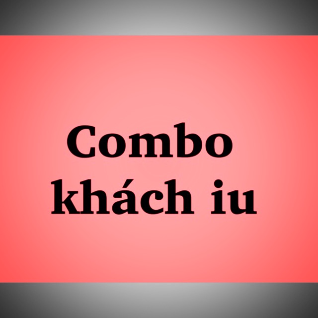 Combo khách iu