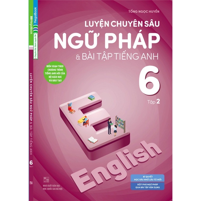 Sách .___.Luyện Chuyên Sâu Ngữ Pháp & Bài Tập Tiếng Anh - Lớp 6 Tập 2