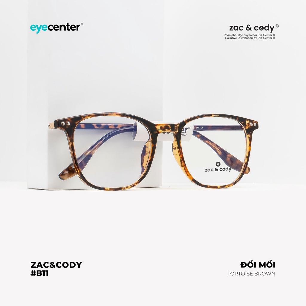 Gọng kính cận nam nữ B11S chính hãng ZAC &amp; CODY  lõi thép chống gãy nhập khẩu by Eye Center Vietnam