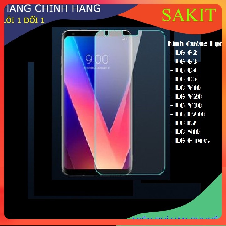 Kính Cường Lực LG G2 - LG G3 - LG G4 -  LG G5 -  LG V10 - LG V20 - LG V30 - LG F240 - LG K7 - LG N10 - LG G pro.