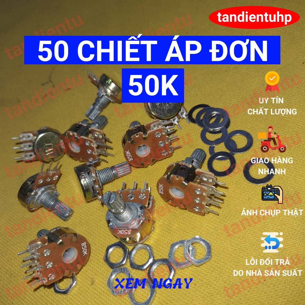 50 CHIẾC CHIẾT ÁP, BIẾN TRỞ  ĐƠN - ĐÔI - KÉP 15MM : 50K KÈM ỐC VÀ LÓT