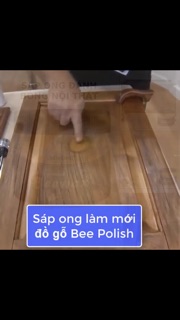 SÁP ONG LÀM MỚI ĐỒ GỖ