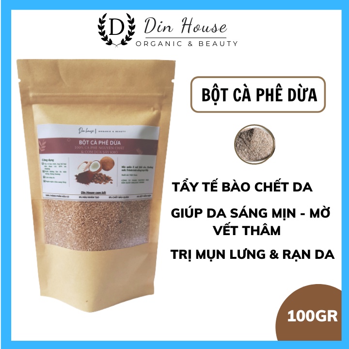 Bột cà phê dừa tẩy tế bào chết organic bột tắm trắng sáng da giảm mụn lưng 100gr Din House | BigBuy360 - bigbuy360.vn
