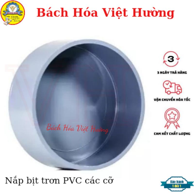 Nắp bịt nhựa PVC, bịt chụp trơn PVC các cơ 21/27/34/42/48/60/75/90/110/140/160/200mm