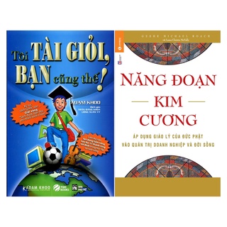 Sách - Combo 2 Cuốn:  Tôi Tài Giỏi - Bạn Cũng Thế + Năng Đoạn Kim Cương