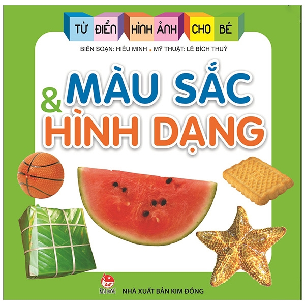 Sách - Từ Điển Hình Ảnh Cho Bé: Màu Sắc Và Hình Dạng