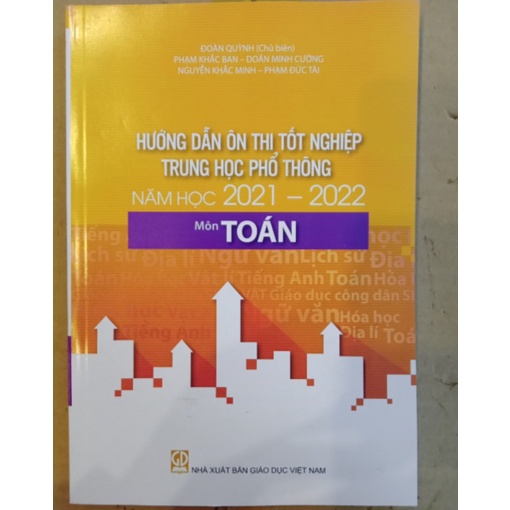 Sách - Hướng Dẫn Ôn Thi Tốt Nghiệp Trung Học Phổ Thông Năm Học 2021-2022 Môn Toán