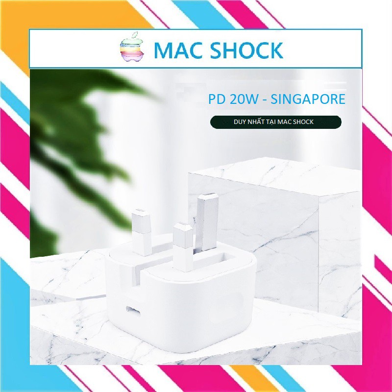 Sạc nhanh 20w bản Singapore cho Iphone 11/ 11 Pro Max/ X/ XS Max/ 8/ 8 Plus/12 /12 Pro Max - Mac Shock