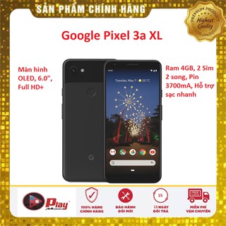 Điện thoại Google Pixel 3A XL - 4GB RAM, 128GB, 6.3 inch