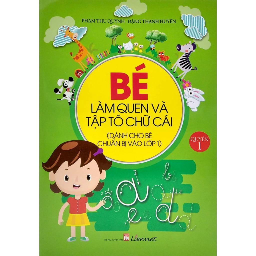Sách Bé Làm Quen Và Tập Tô Chữ Cái - Quyển 1 (2020)