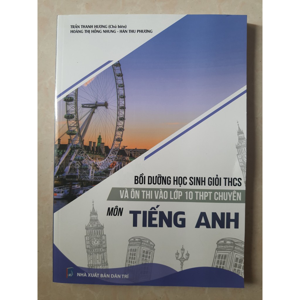 Sách - Bồi dưỡng học sinh giỏi THCS và ôn thi vào lớp 10 THPT chuyên môn Tiếng Anh