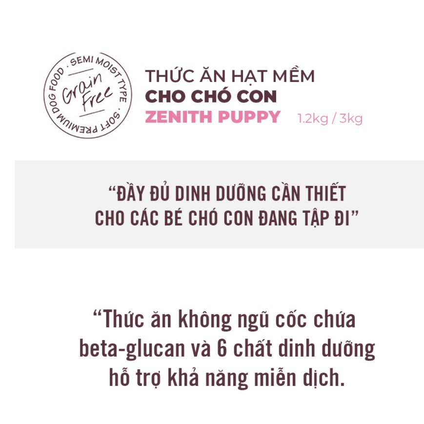 Hạt Mềm Cho Chó Con (< 1 tuổi) Zenith Puppy