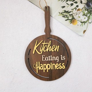 Bảng gỗ Kitchen Eating is Happiness