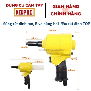 Súng rút đinh tán,rive dùng hơi-đầu rút đinh top-đài loan-bảo hành 6 tháng