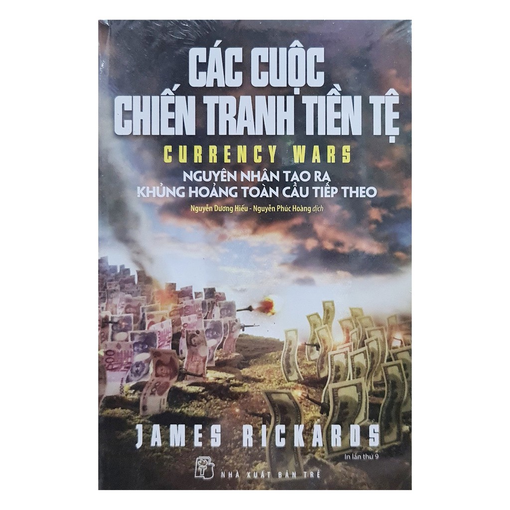 Sách - Các cuộc chiến tranh tiền tệ - NXB Trẻ