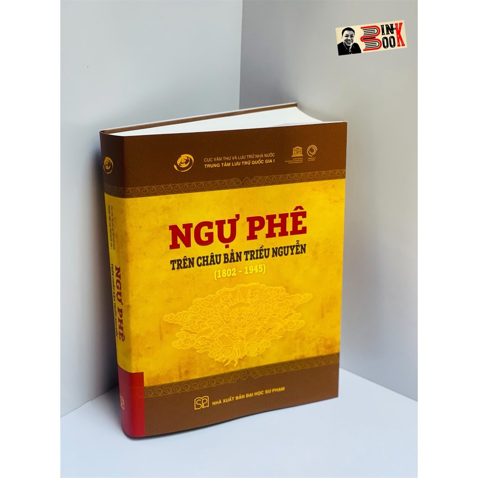 Sách-(Bìa cứng-In màu-năm 2022) Ngự phê trên Châu bản triều Nguyễn 1802–1945–Trung tâm Lưu trữ quốc gia I-Nxb Đh Sư phạm