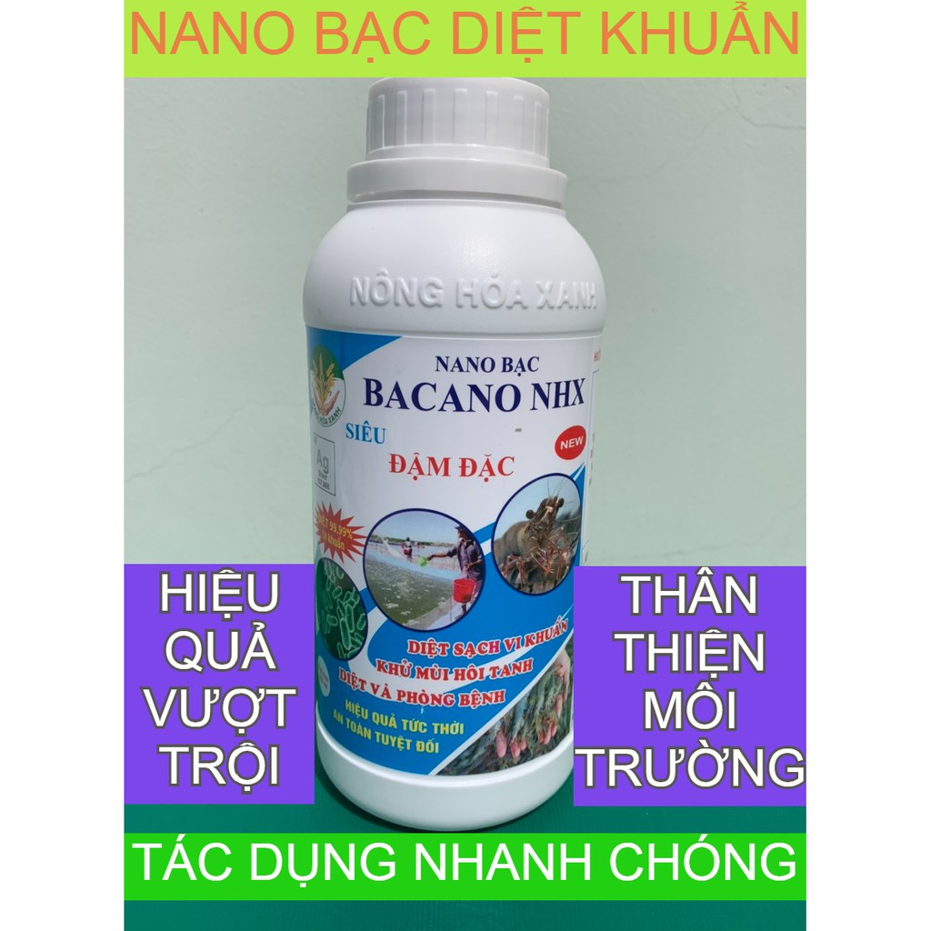 NANO BẠC BACANO NHX CHUYÊN KHỬ TRÙNG SÁT KHUẨN, VỆ SINH AO NUÔI TÔM CÁ, THỦY SẢN, CHUỒNG TRẠI, PHÒNG VÀ TRỊ NẤM, KHUẨN