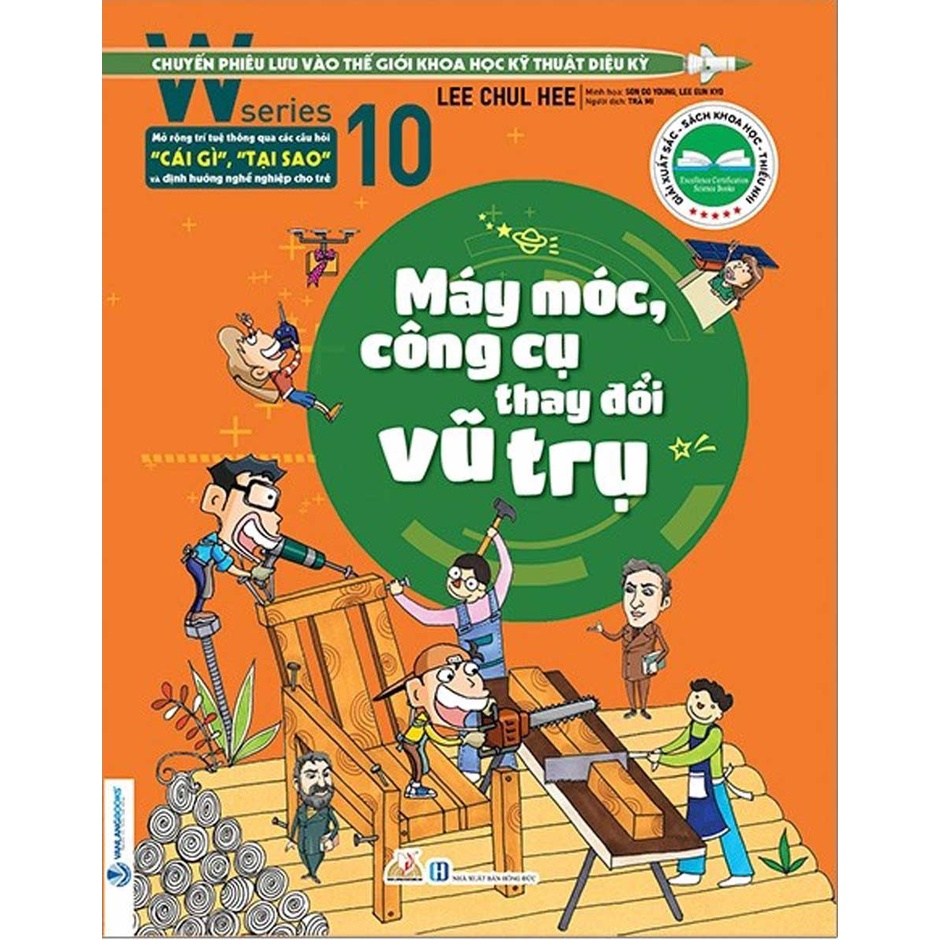 Sách - W Series 10: Máy Móc, Công Cụ Thay Đổi Vũ Trụ