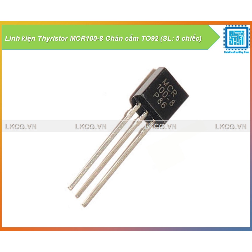 Linh kiện Thyristor MCR100-8 Chân cắm TO92 (SL: 5 chiếc)