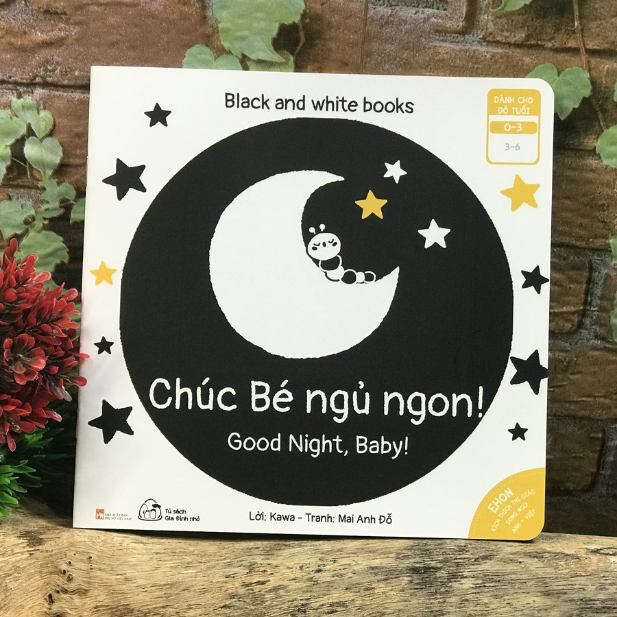 Sách - Ehon Kích Thích Thị Giác - Song Ngữ - Black and White books - Chúc Bé Ngủ Ngon (0-3 tuổi)