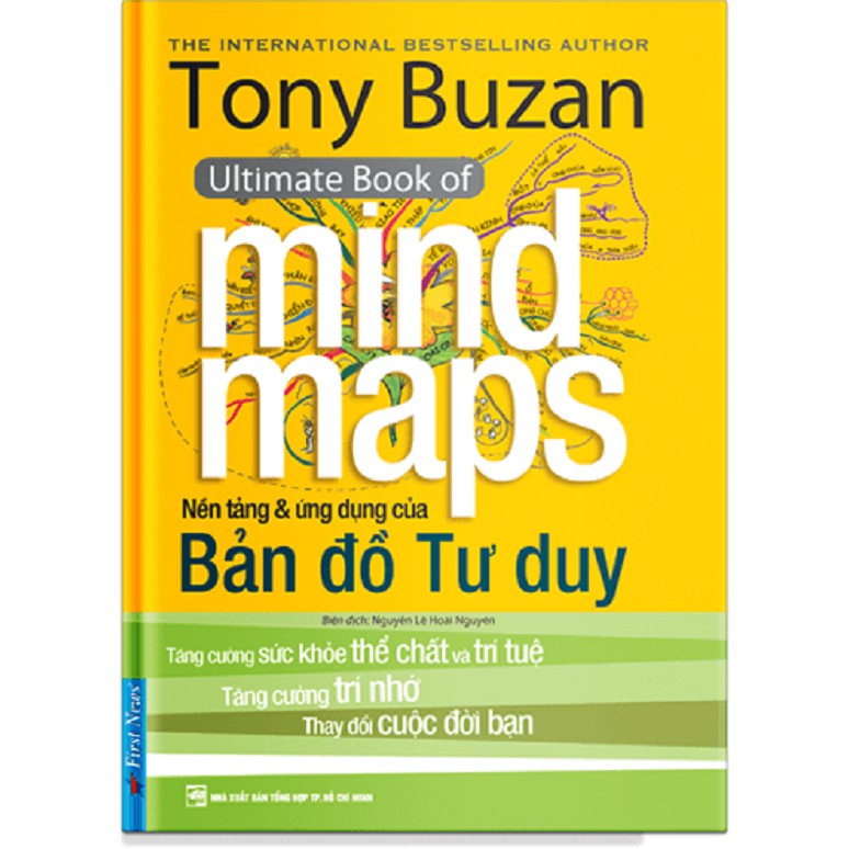 Sách - Tony Buzan - Nền Tảng và Ứng Dụng Của Bản Đồ Tư Duy - FirstNews