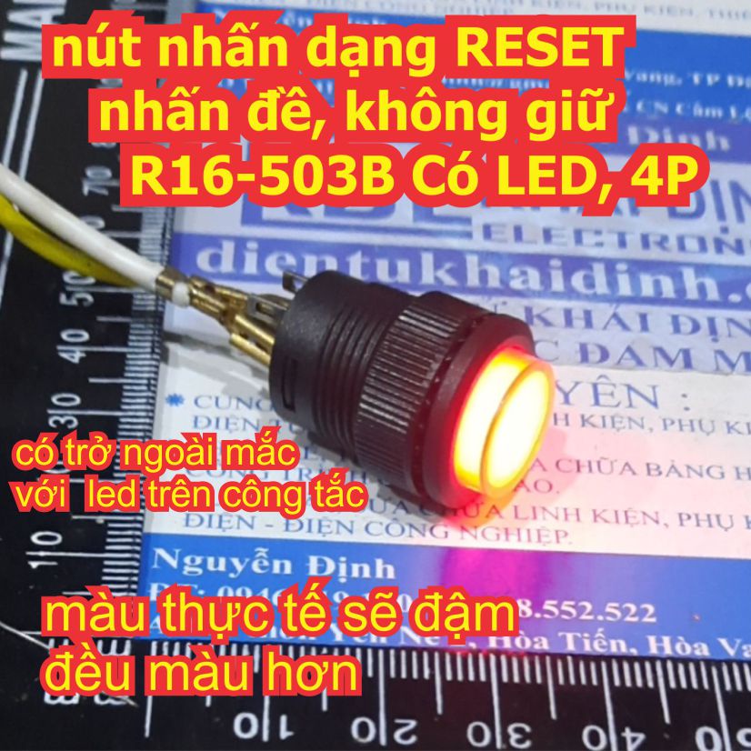 2 cái nút nhấn dạng RESET nhấn đề, không giữ R16-503B Có LED, 4P 12V 24V 220V có 5 màu kde7614