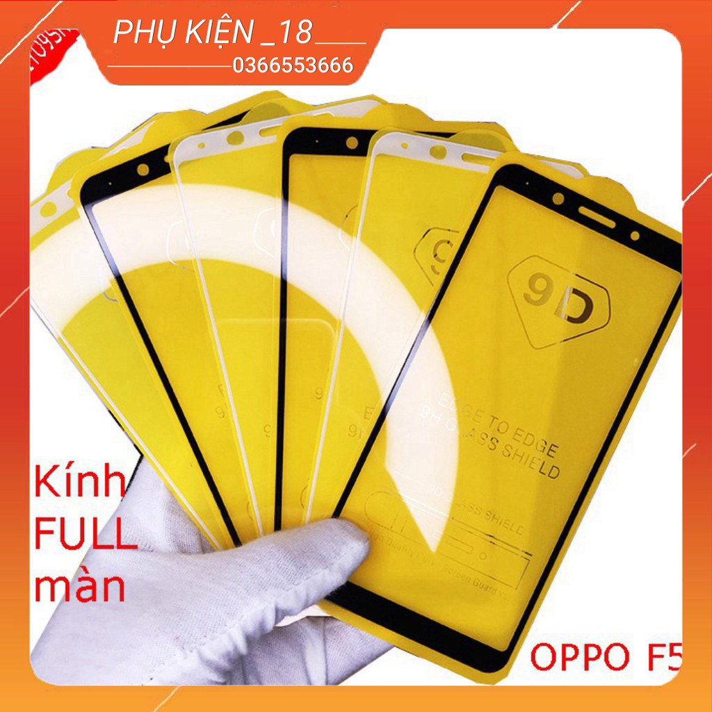 Cường lực FULL màn OPPO F3,F5,A37,A57,A59,A7,A71,A83 , Tặng kèm giấy lau kính khô và ướt -VUA PHỤ KIỆN SỐ 18+