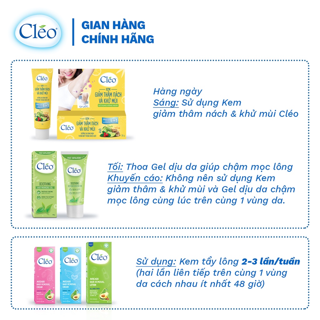 Kem Tẩy Lông Cleo 50g - 90g - Gel Làm Dịu Da - Kem Giảm Thâm Nách và Khử Mùi 35g - Sạch Lông, Sáng Mịn Trong 5p