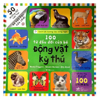 Sách - 100 Từ Đầu Đời Của Bé - Động Vật Kỳ Thú