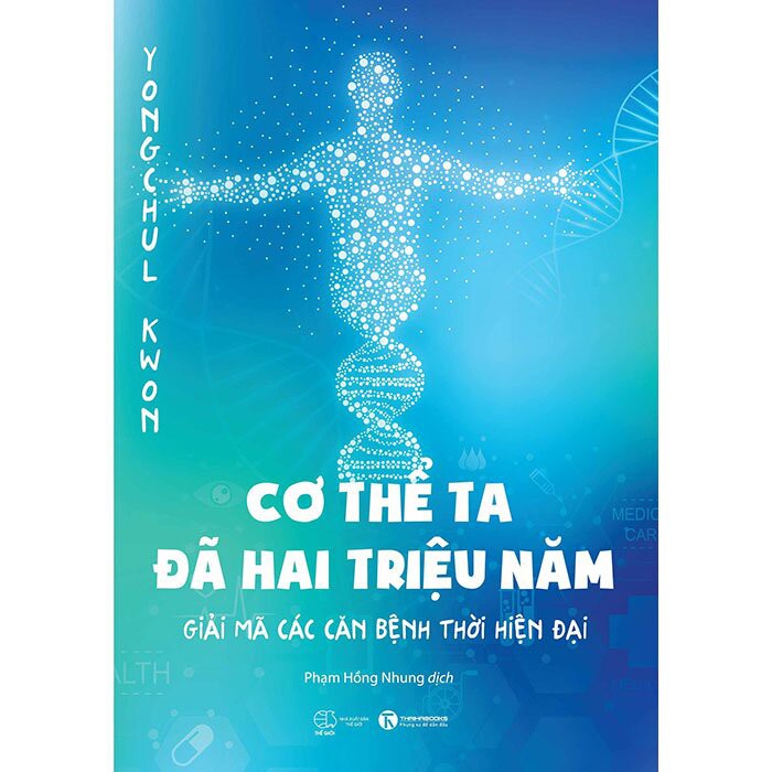 Sách - Cơ Thể Ta Đã Hai Triệu Năm - Giải Mã Các Căn Bệnh Thời Hiện Đại