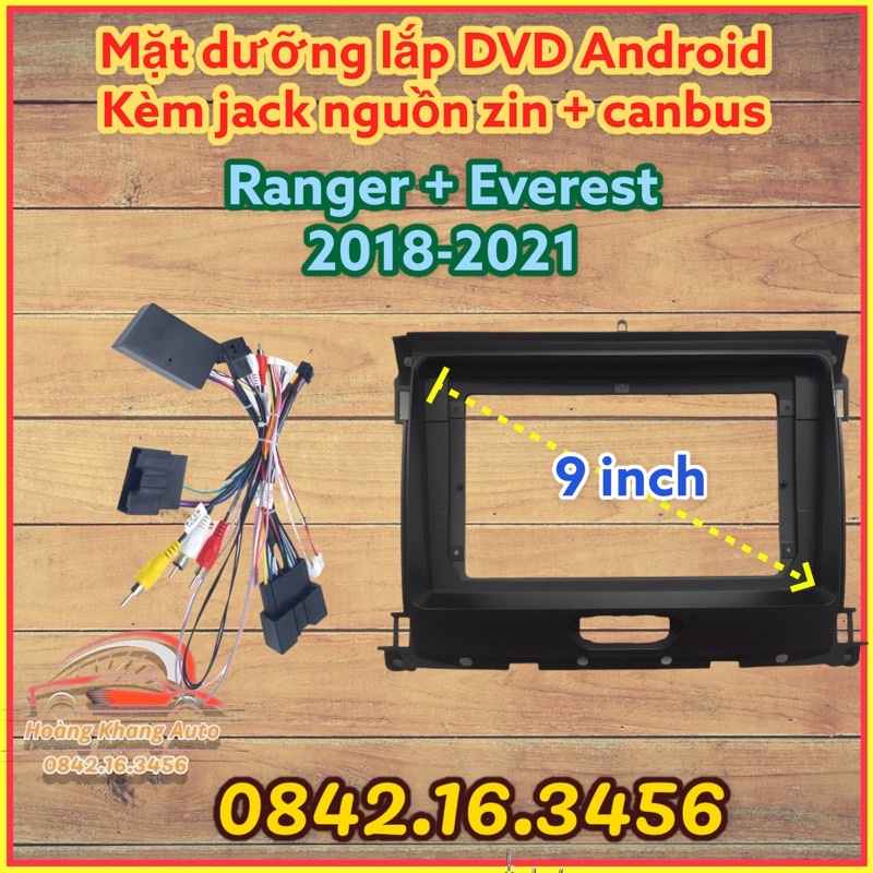 Mặt dưỡng Ranger + Everest 2018 - 2021, 9 inch kèm canbus jack nguồn zin