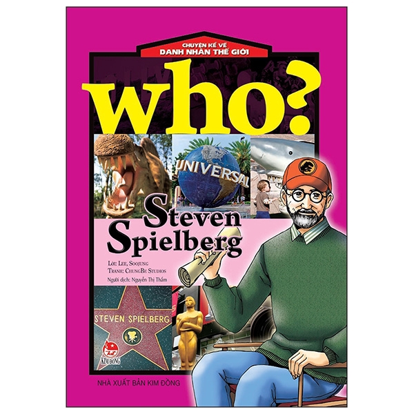 Sách - Who? Chuyện Kể Về Danh Nhân Thế Giới: Steven Spielberg (Tái Bản 2019)